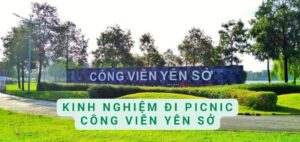 kinh nghiệm đi picnic công viên yên sở