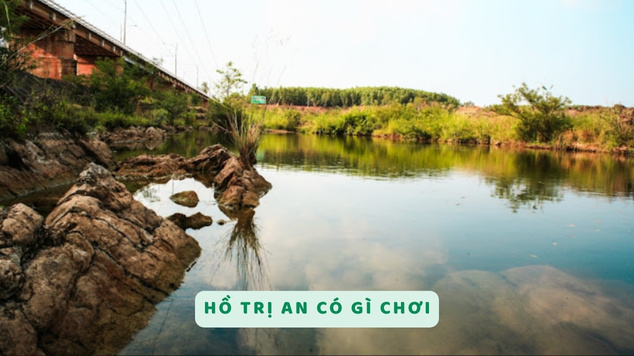 Hồ Trị An có gì chơi