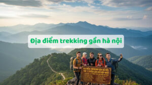 địa điểm trekking gần hà nội